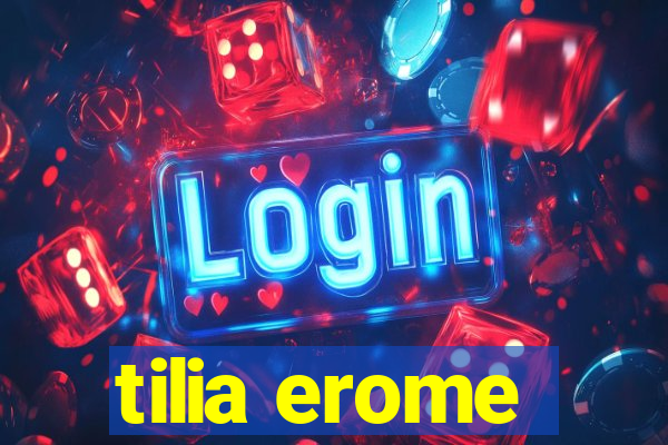 tilia erome
